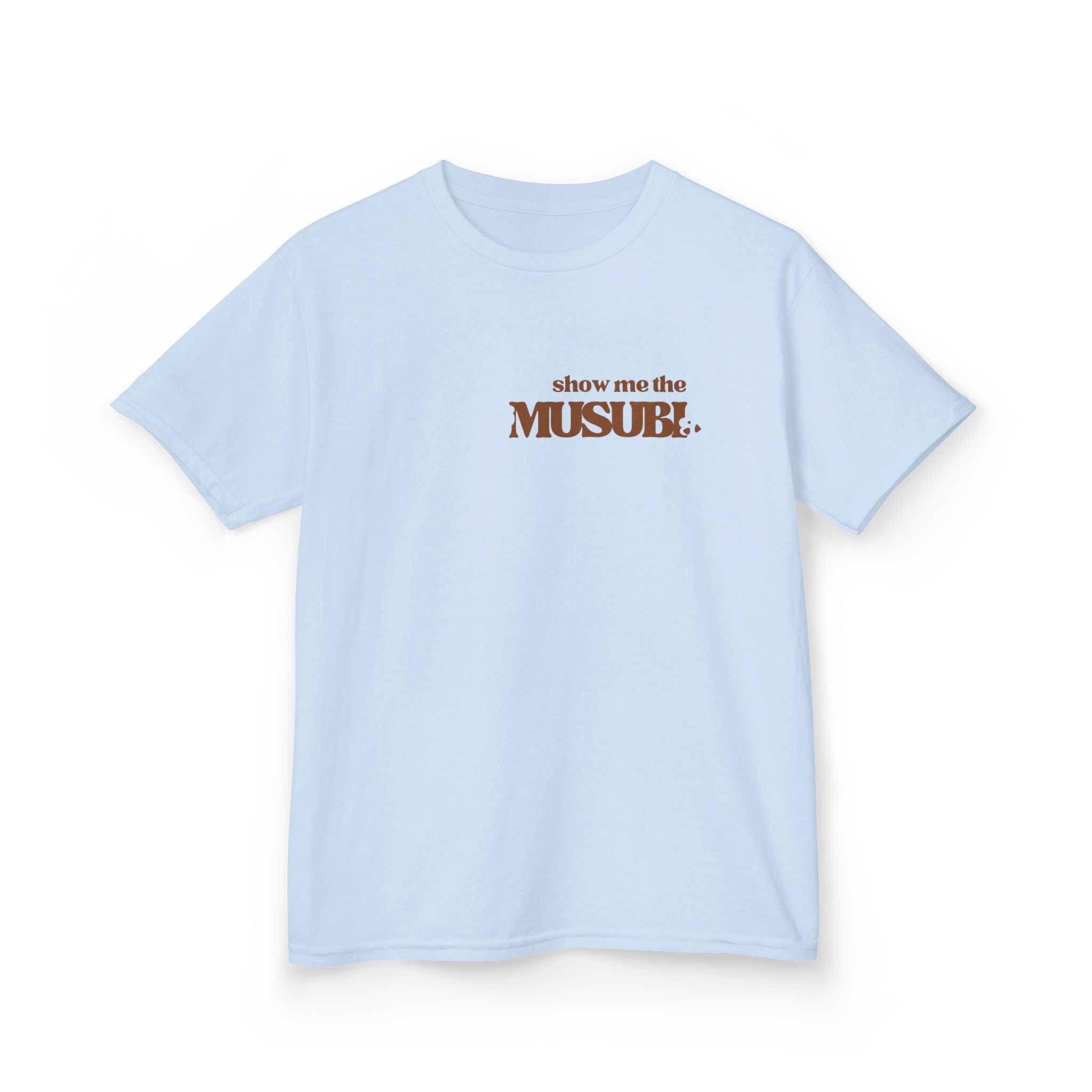 Show Me the Musubi Kids T-Shirt | Hawaii Foodie Gift for Island Kids