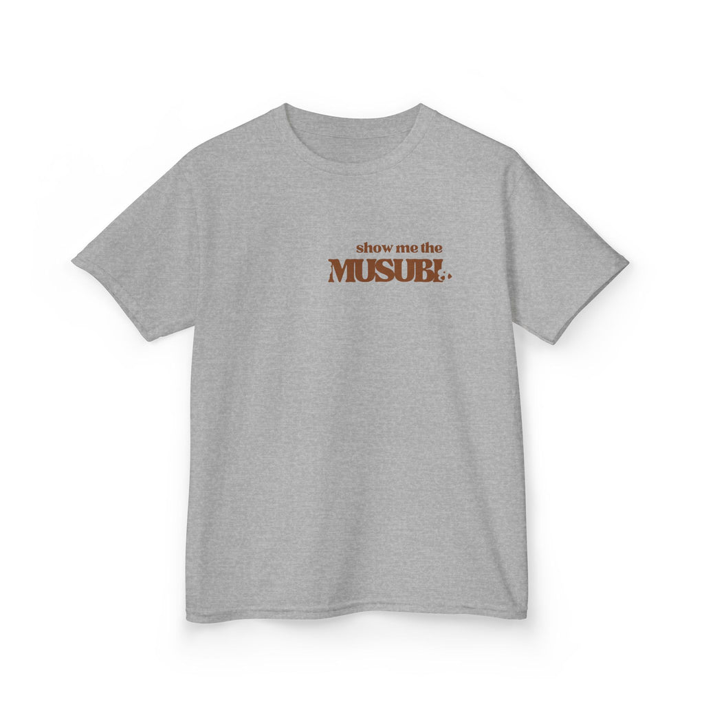 Show Me the Musubi Kids T-Shirt | Hawaii Foodie Gift for Island Kids